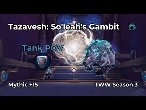 Tazavesh: So'leah's Gambit +15 | Guardian Druid Tank POV | WoW M+
