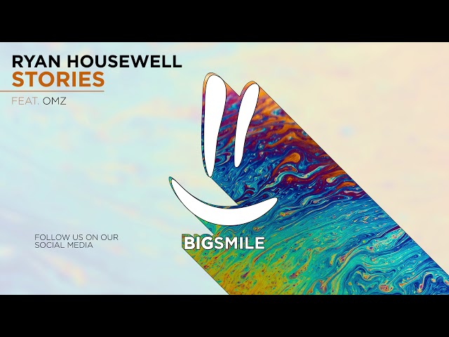 Ryan Housewell & Omz - Stories (Extended Mix)