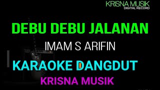 Download lagu DEBU DEBU JALANAN KARAOKE DANGDUT ORIGINAL HD AUDIO mp3