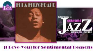 Ella Fitzgerald - (I Love You) For Sentimental Reasons (HD) Officiel Seniors Jazz