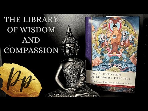The Foundation of Buddhist Practice - Dalai Lama | Library of Wisdom and Compassion: Volume 2