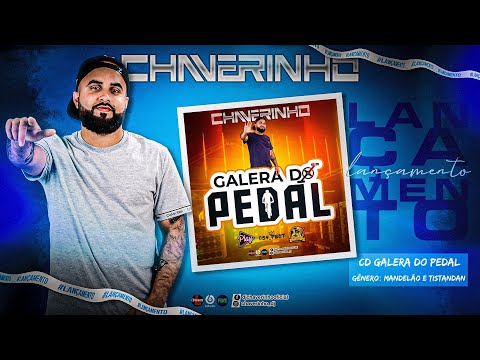 CD GALERA DO PEDAL - DJ CHAVERINHO (OFICIAL) #054Fest