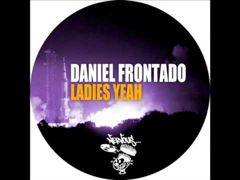 Daniel Frontado - Ladies Yeah