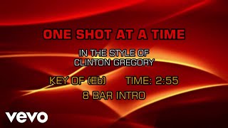 Clinton Gregory - One Shot At A Time (Karaoke)