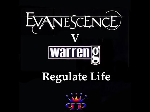 Evanescence v Warren G - Regulate Life (Bootleg Mash-Up)