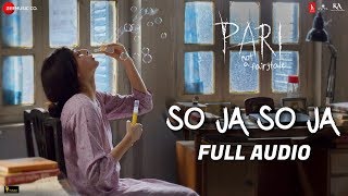 So Ja So Ja - Full Audio | Pari | Anushka Sharma | Rekha Bhardwaj | Anupam Roy | Anvita Dutt