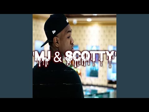 MJ & Scotty ft. LilCj Kasino