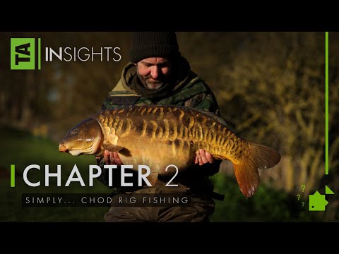 Simply...Chod Rig Fishing | TA|Insights | Volume Three | Chapter Two | Lewis Read | Carp Fishing