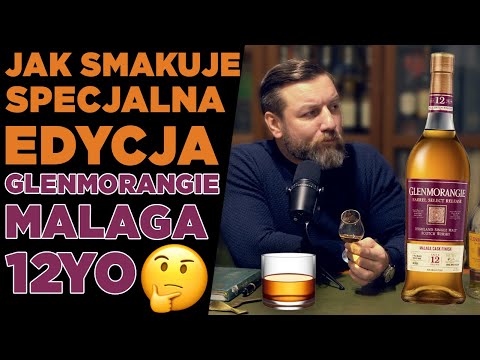 Jak smakuje Glenmorangie 12 yo Malaga Barrel Select? Whisky z beczek po andaluzyjskim winie Malaga🥃🍷