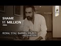 Shame I Ranvir Shorey Swara Bhasker Anusha Bose I Royal Stag Barrel Select Shorts
