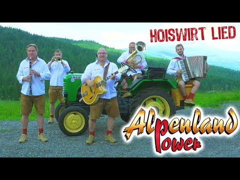ALPENLAND POWER - Hoiswirt Lied