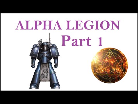 Alpha Legion Part 1: Getting Started in Horus Heresy