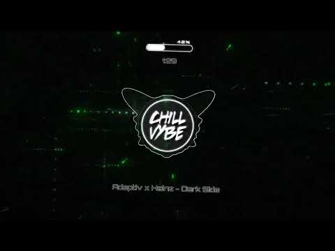 Chill Vybe - Adaptiv x Hainz - Dark Side