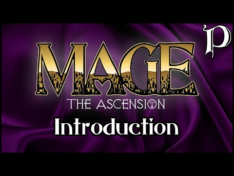 Mage: the Ascension -  Introduction to the Lore