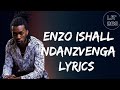 Enzo Ishall - Ndanzvenga Lyrics