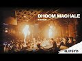 Dhoom Machale X Bam Bam Flipsyd