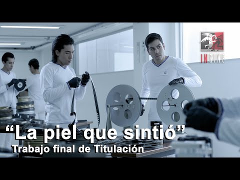 "La Piel que sintió" - Titulación (2019B)