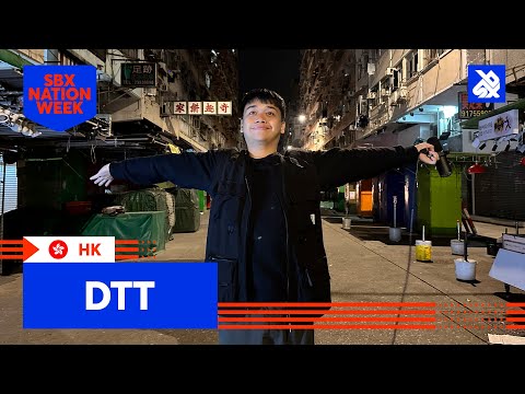 DTT | Personal | SBX NATION WEEK: HONG KONG 🇭🇰