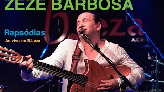 Video thumbnail of "Zeze Barbosa - Rapsódias"