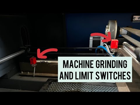 Troubleshooting - Co2 Laser Grinding | Machine Grinding | Limit Switches