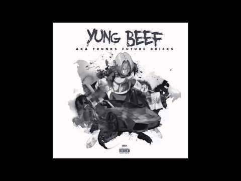 8. Yung Beef - Trunks