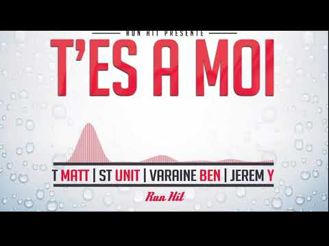 T Matt X St Unit X Varaine Ben X Jerem Y - T'es à moi (Dj R'Fael remix)