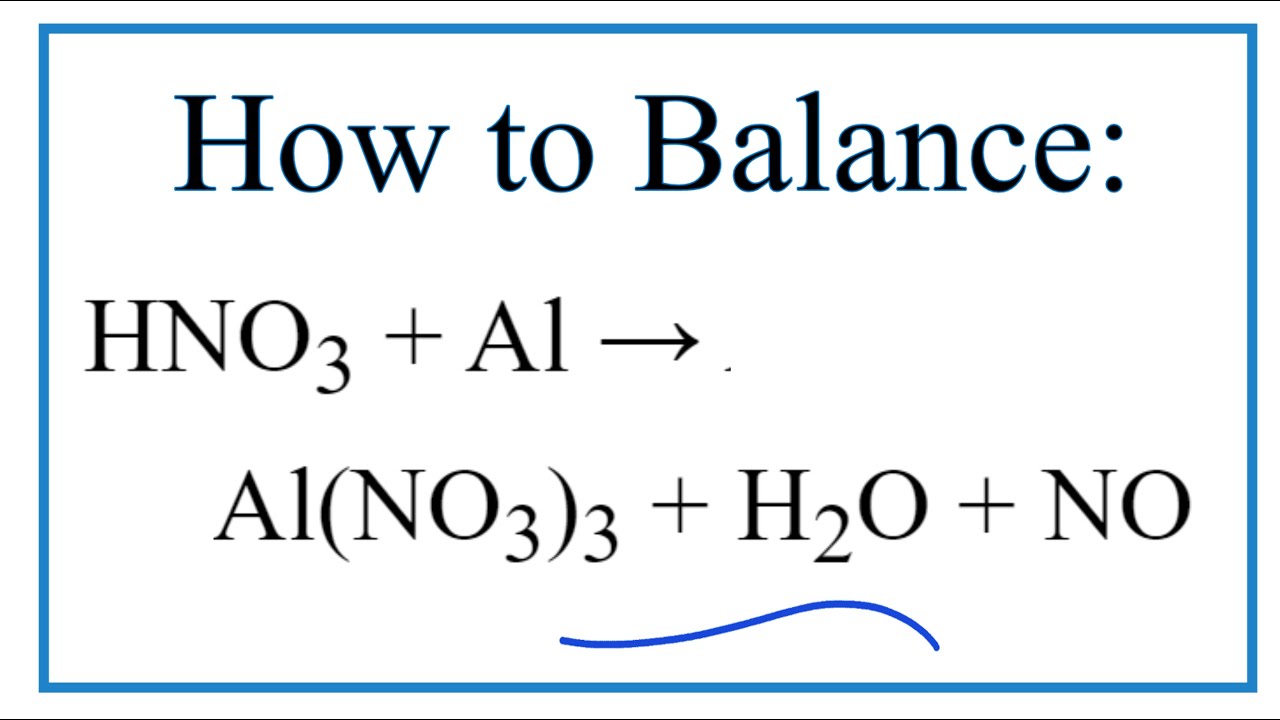 How to Balance HNO3 + Al = Al(NO3)3 + H2O + NO (Dilute Nitric acid + Aluminum)