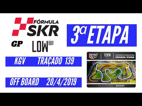 3ª Etapa FÓRMULA SKR 2019- GP LOW BBQ - Kartódromo Granja Viana - Traçado 139 - OFF BOARD