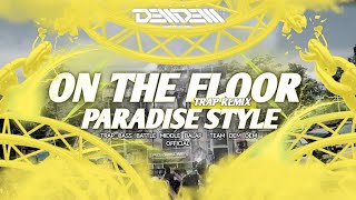Download lagu TRAP VIRAL ON THE FLOOR 🔥🔥🔥 STYLE PARADISE II TEAM DEM DEM mp3 Download lagu TRAP VIRAL ON THE FLOOR 🔥🔥🔥 STYLE PARADISE II TEAM DEM DEM mp3