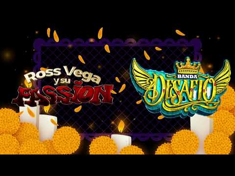 Banda desafio - Dos coronas a mi madre ft (Ross vega y su pasion)