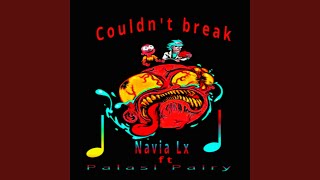 Couldn&#39;t Break (feat. Palasi Pairy)