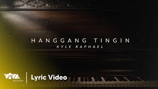 Hanggang Tingin - Kyle Raphael (Official Lyric Video)