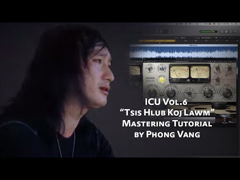 ICU Vol.6 - Tsis Hlub Koj Lawm - Mastering by Phong Vang