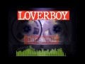 Loverboy - Dangerous (Lovin' Every Minute of It) 1985 (HQ)