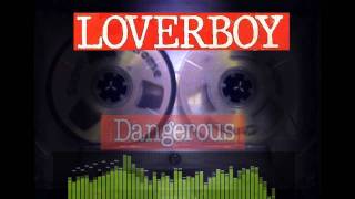 Loverboy - Dangerous (Lovin&#39; Every Minute of It) 1985 (HQ)