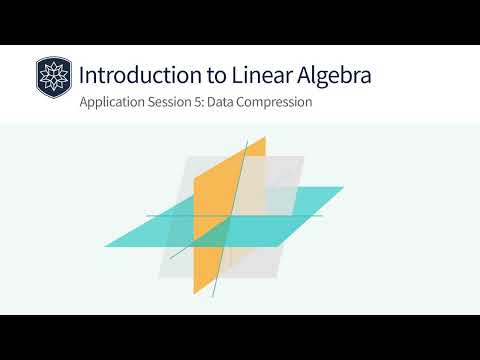 Introduction to Linear Algebra: Application: Data Compression
