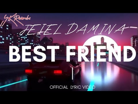 Jeiel Damina - WHAT BESTFRIENDS DO (Lyrics Video) Ft Lyta & Picazo