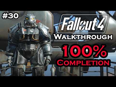 Fallout 4 - 100% Completion - Part 30 - Walkthrough