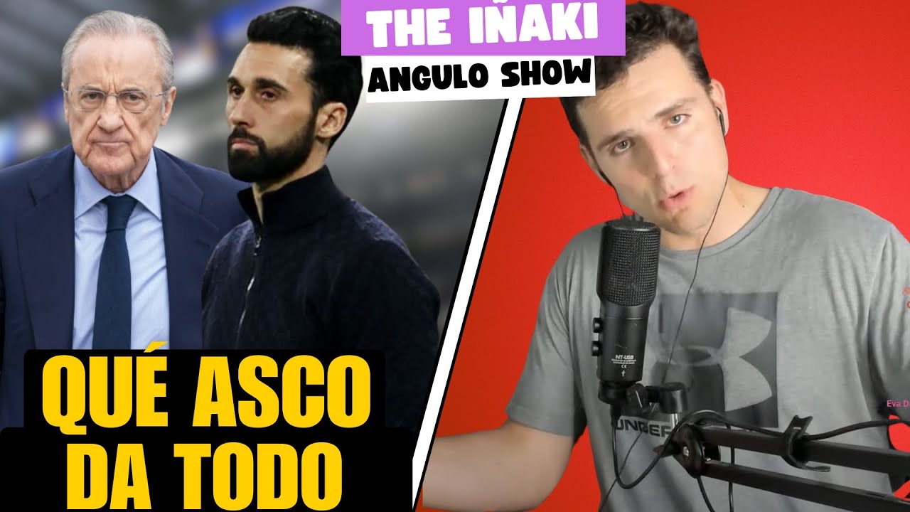 EL MADRID DE FLORENTINO DA MUCHO ASCO: THE IÑAKI ANGULO SHOW 3/3