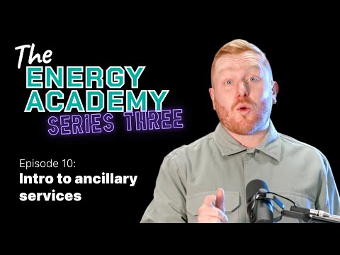 Ancillary services for electricity (The Energy Academy - S3 E10)