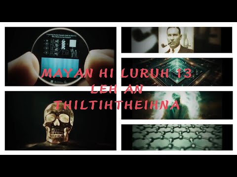 MAYAN HO LURUH THILTITHEI 13 TE. (A chinchuak in)