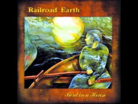 Railroad Earth - Bird in a House