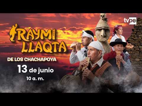 🔴 EN VIVO 🎉 Raymi Llaqta 2026 desde Chachapoyas | TVPerú