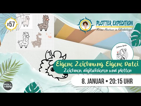Plotter Expedition #57 - Eigene Zeichnung. Eigene Datei - zeichnen, digitalisieren und plotten