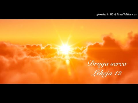 Droga serca, Lekcja 12