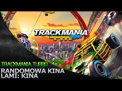 Randomowa Kina '140 - Trackmania Turbo