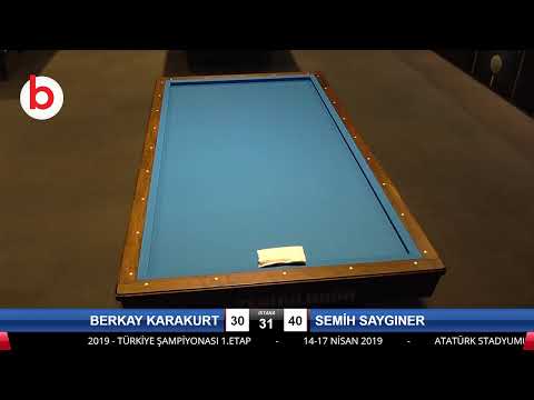 BERKAY KARAKURT & SEMİH SAYGINER Bilardo Maçı - 2019 TÜRKİYE ŞAMPİYONASI 1.ETAP-FİNAL 1/4