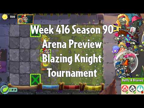 PvZ2 Arena Preview - Week 416 Season 90 - Blazing Knight Tournament - Gameplay