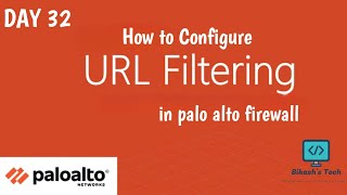 #paloaltofirewalltraining  | Day 32  | how to Configure URL-Filtering | Detailed Explanation