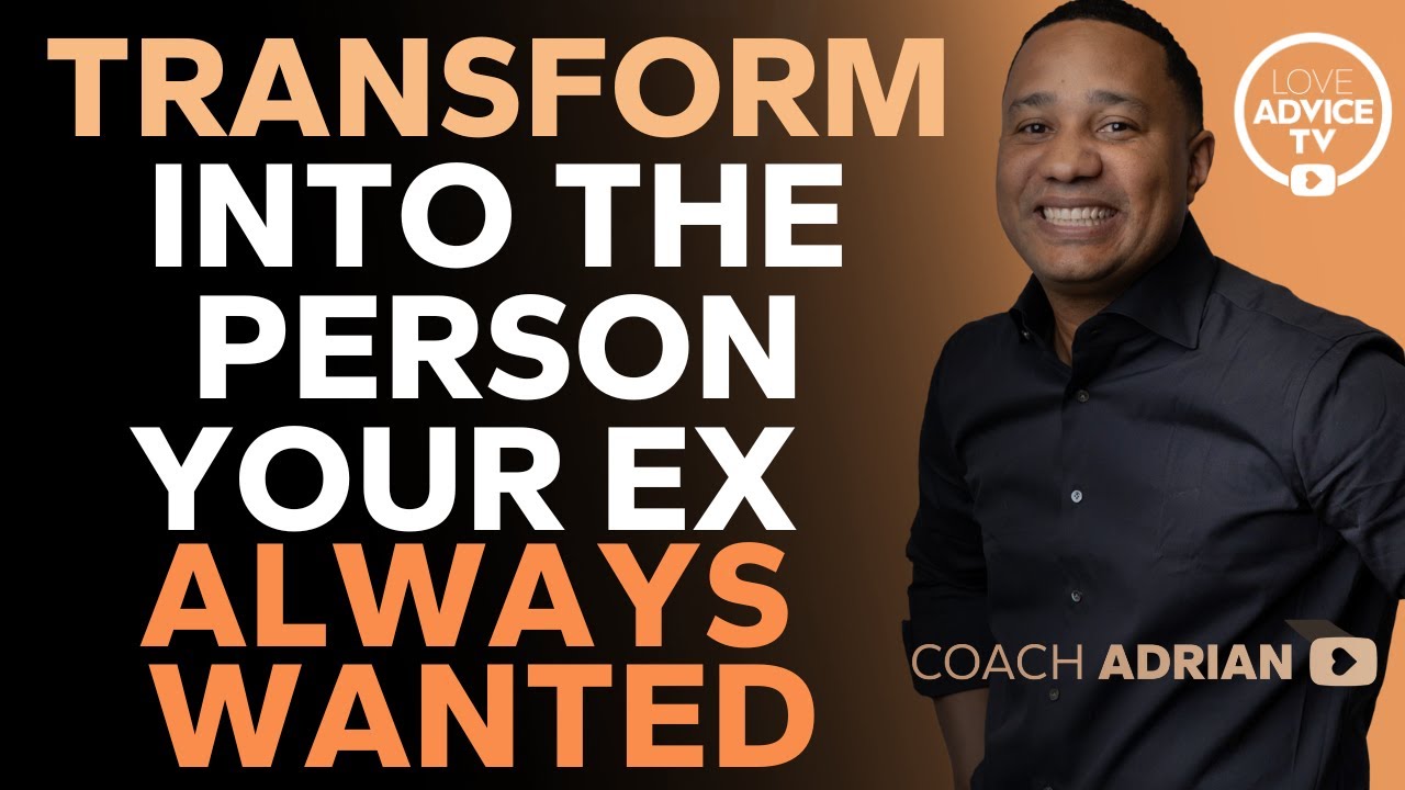 Transform into the person your ex always wanted and shock them! Transform into the person your ex always wanted and shock them!